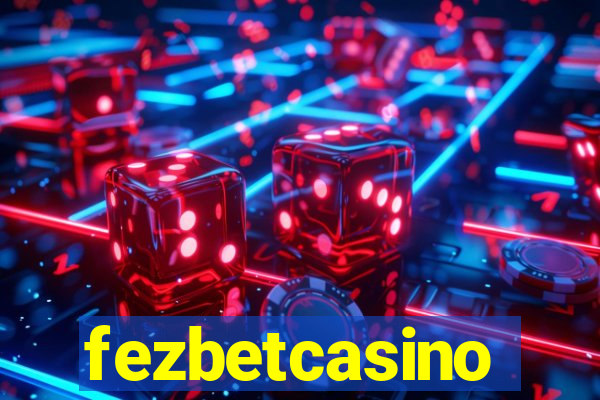 fezbetcasino