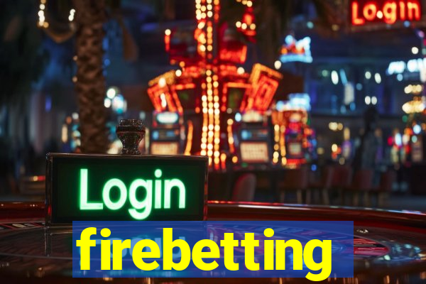 firebetting