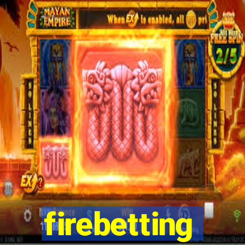 firebetting