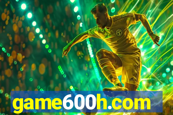 game600h.com