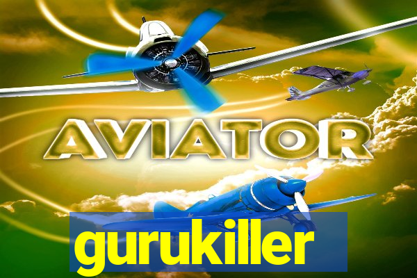 gurukiller