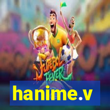 hanime.v