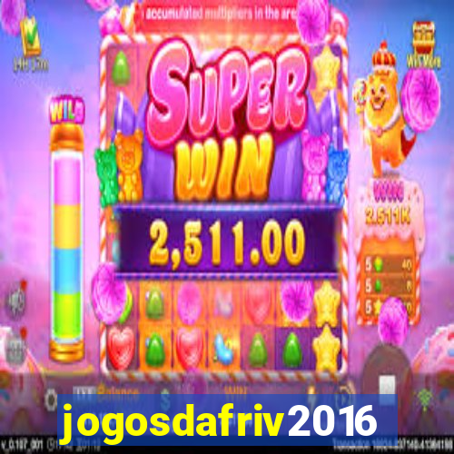 jogosdafriv2016