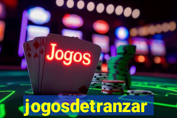 jogosdetranzar