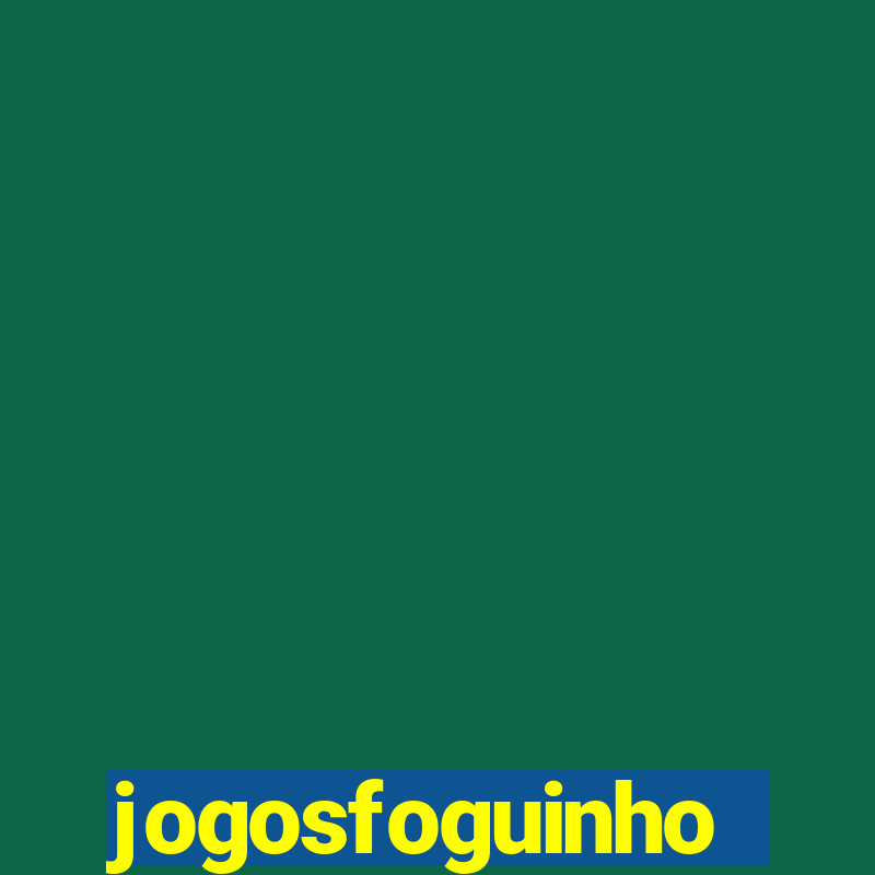 jogosfoguinho