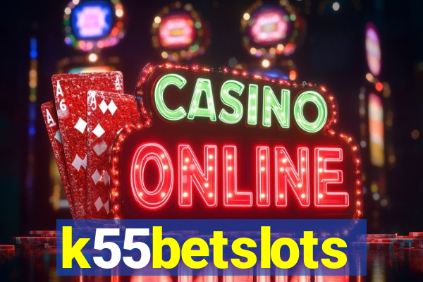 k55betslots