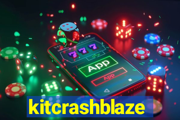 kitcrashblaze