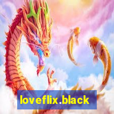 loveflix.black