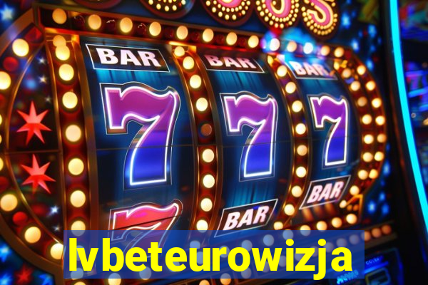 lvbeteurowizja