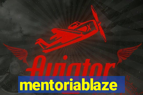 mentoriablaze