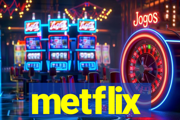 metflix