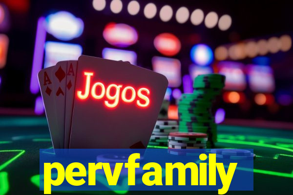 pervfamily