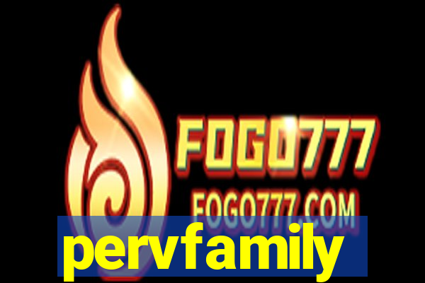 pervfamily