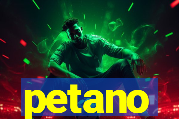 petano