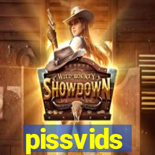 pissvids