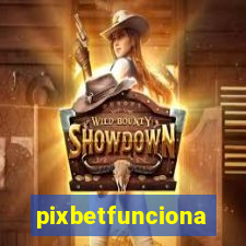 pixbetfunciona