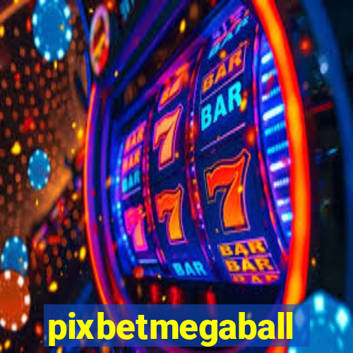 pixbetmegaball