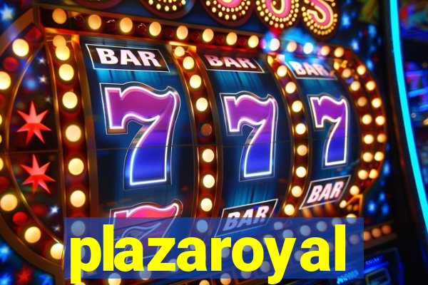 plazaroyal