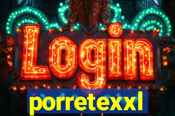 porretexxl