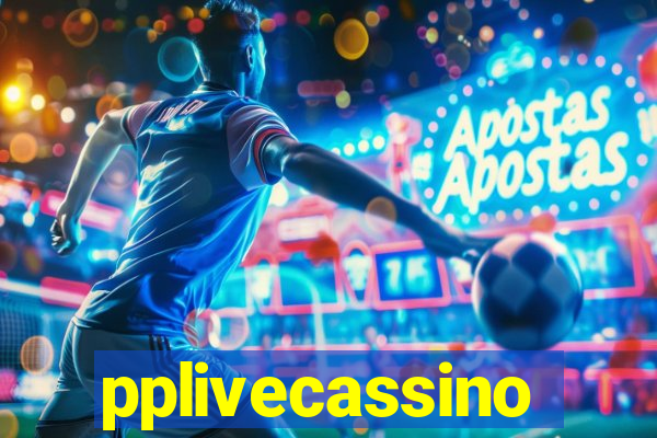 pplivecassino