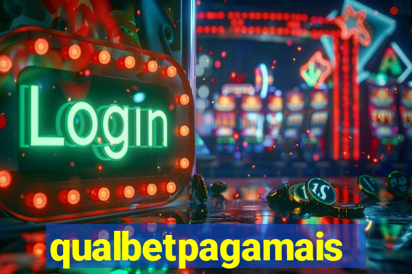 qualbetpagamais