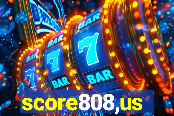 score808,us