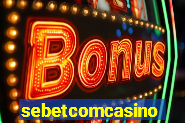 sebetcomcasino