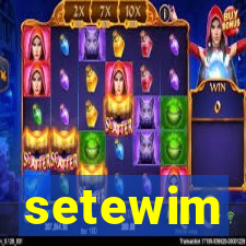 setewim