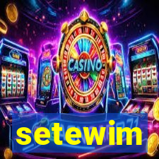 setewim