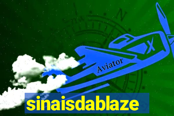 sinaisdablaze