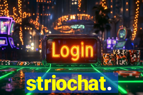 striochat.