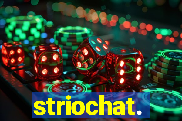 striochat.