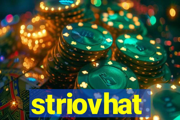 striovhat