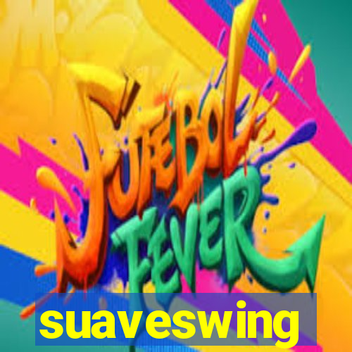 suaveswing