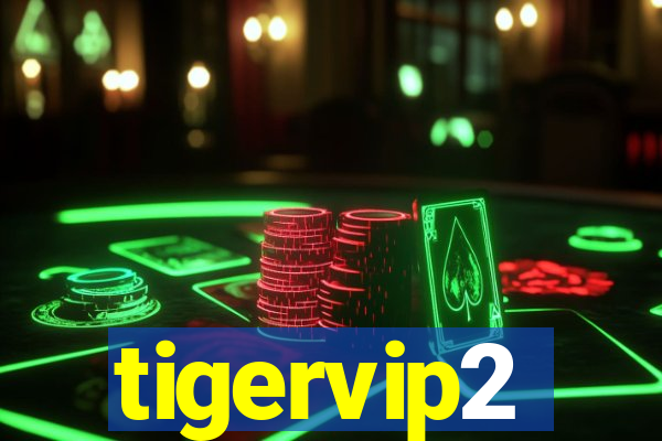 tigervip2