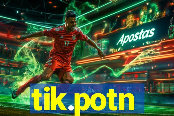 tik.potn