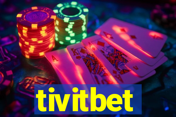 tivitbet