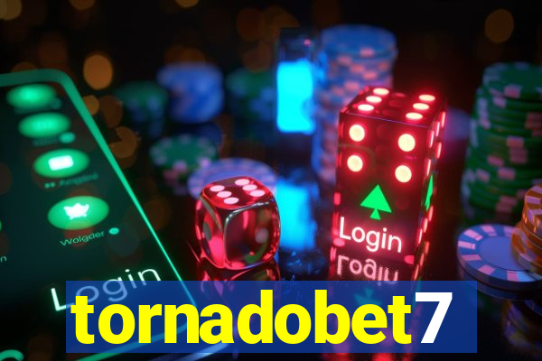 tornadobet7