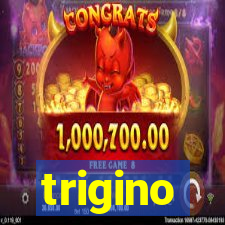 trigino