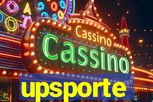 upsporte