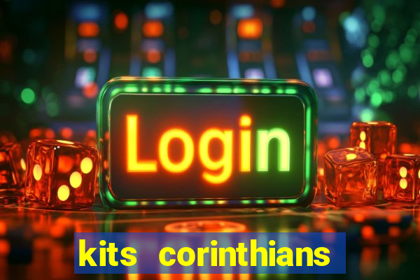 kits corinthians dls 2021