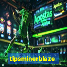 tipsminerblaze