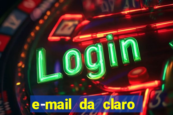 e-mail da claro para enviar comprovante de pagamento