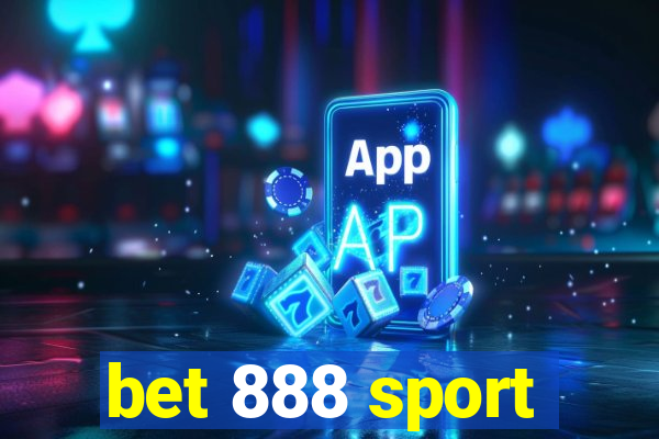 bet 888 sport