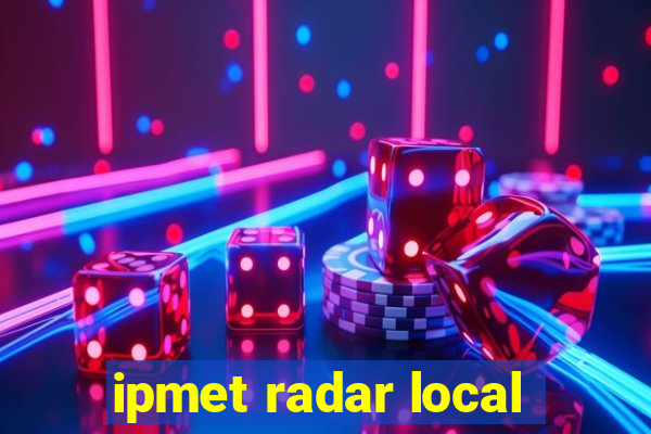 ipmet radar local