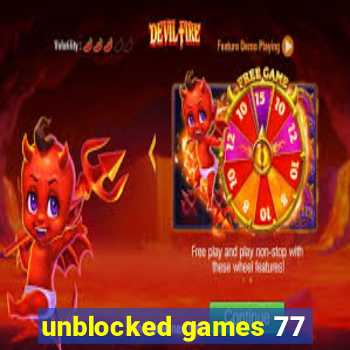 unblocked games 77