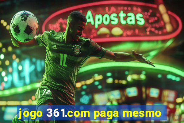 jogo 361.com paga mesmo