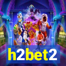 h2bet2