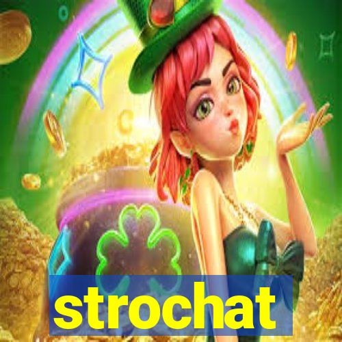 strochat