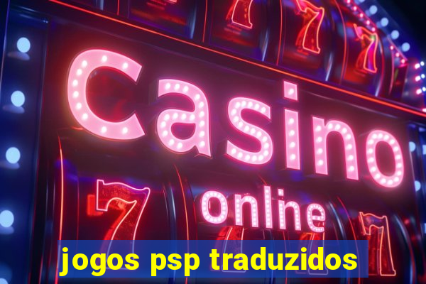 jogos psp traduzidos